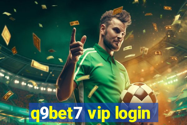 q9bet7 vip login